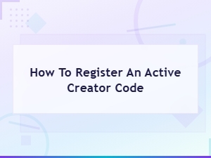 How to Register an Active Creator Code