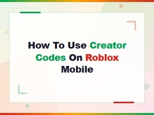 How to Use Creator Codes on Roblox Mobile - Easy Step-by-Step Guide