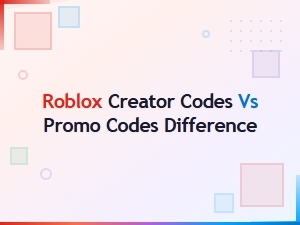Roblox Creator Codes vs Promo Codes: Key Differences Explained